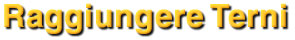 Raggiungere Terni